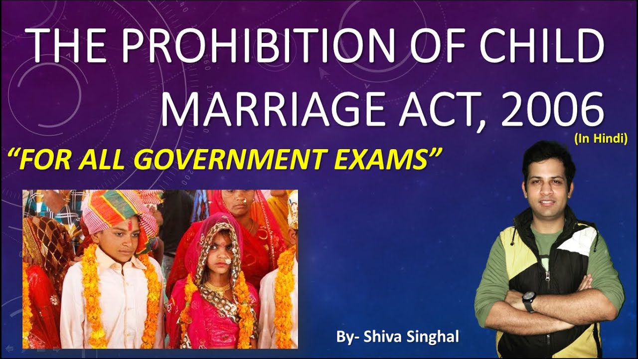 The Prohibition of Child Marriage Act, 2006 l Shiva Singhal