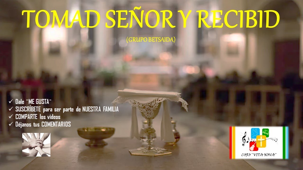 TOMAD SEÑOR Y RECIBID (CANTO PARA OFRENDAS/PRESENTACIÓN DE LOS DONES)