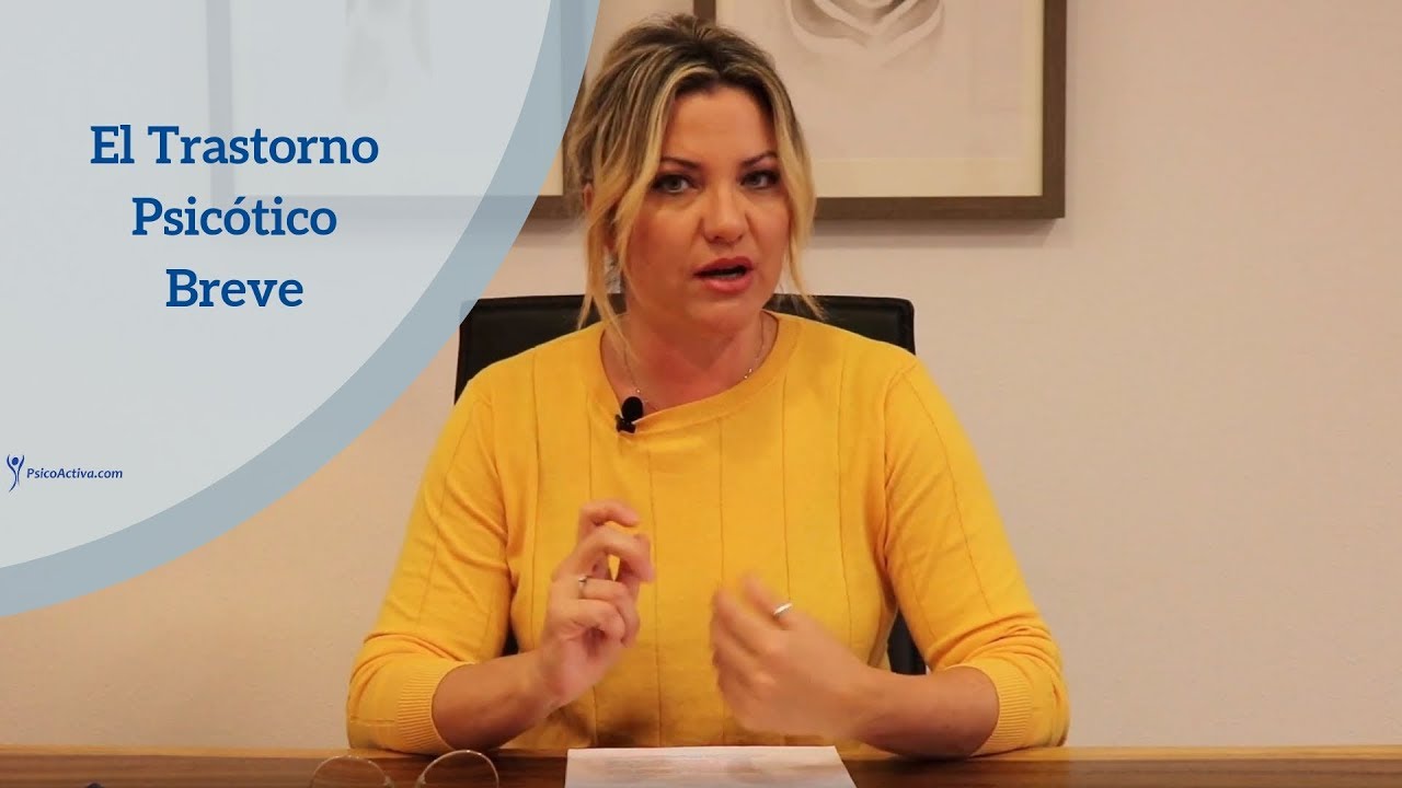 Trastorno Psicótico Breve