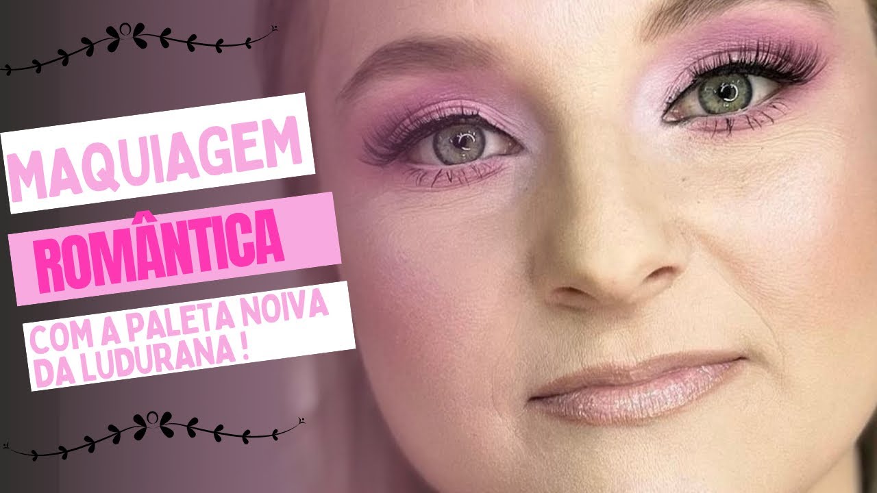 Maquiagem *ROM&Acirc;NTICA* com a paleta *NOIVA * da Ludurana