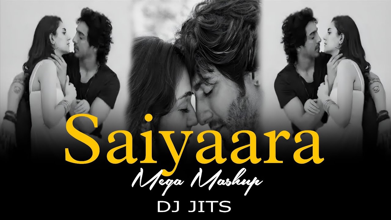 SAIYAARA MEGA MASHUP | DJ JITS | FAHEEM ABDULLAH | ARIJIT SINGH | JUBIN NAUTIYAL | SHREYA GHOSHAL ❣️
