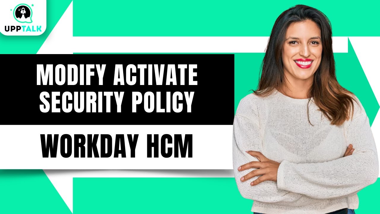 Modify workday access Activate Security Policy Changes | workday security training | Upptalk
