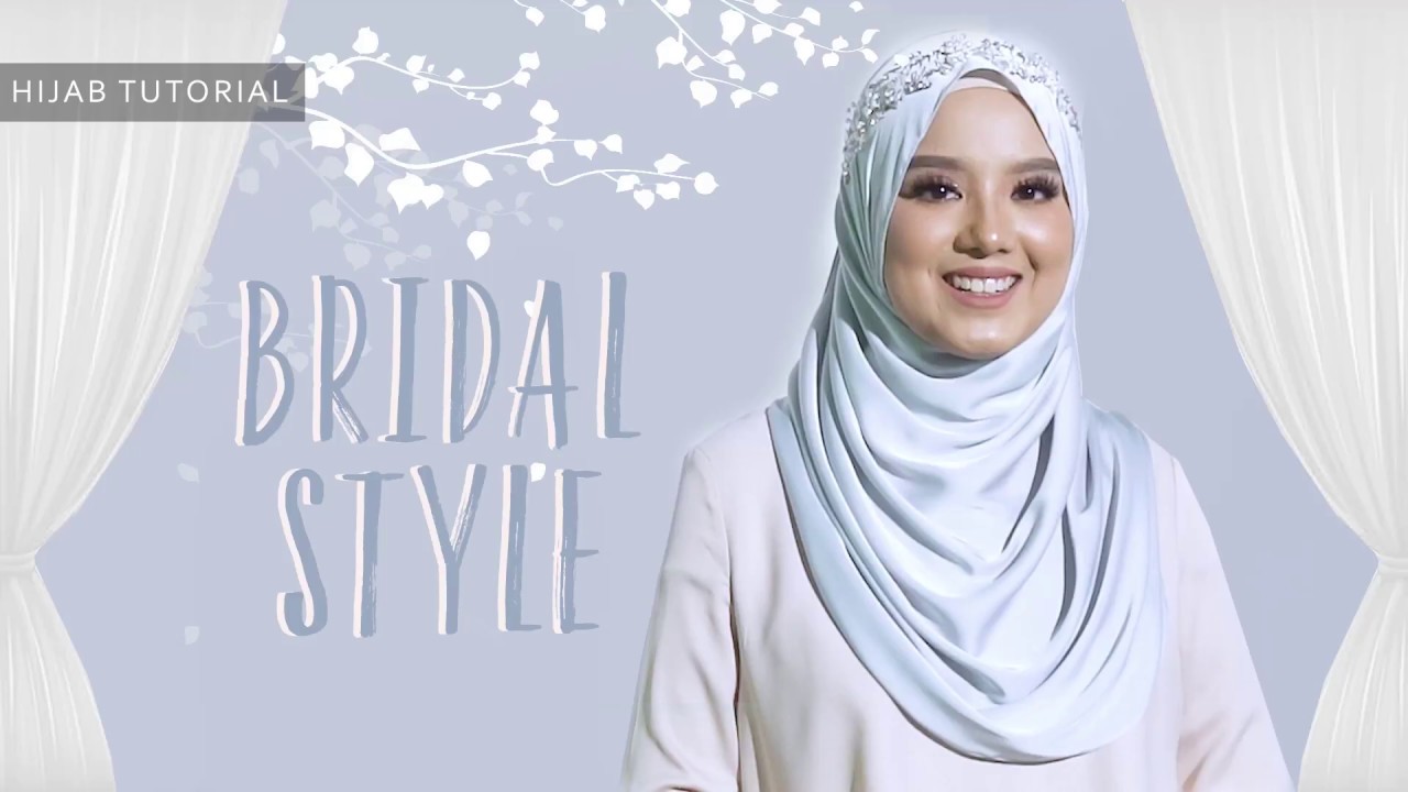 HIJAB TUTORIAL: BRIDAL STYLE