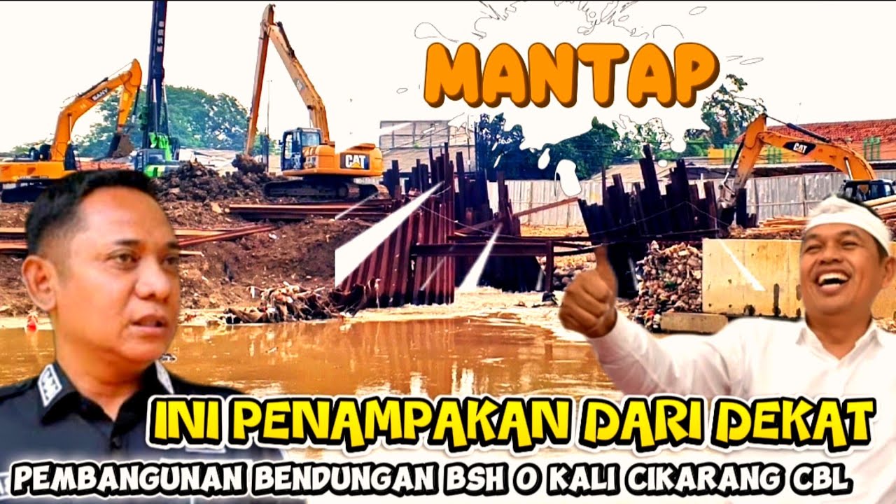 DAHSYAT‼️ INI PENAMPAKAN PROYEK BENDUNGAN BSH 0 KALI CIKARANG CBL KABUPATEN BEKASI 