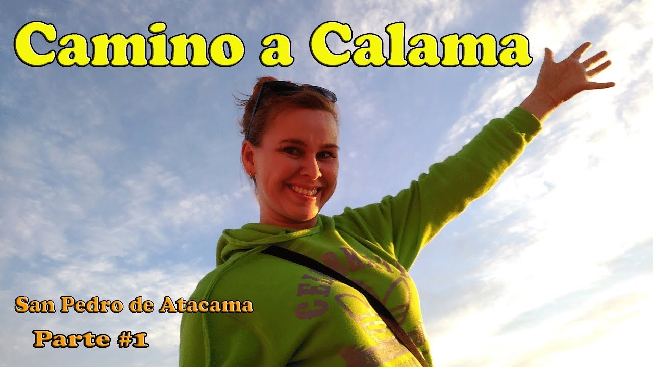 Camino a Calama. San Pedro de Atacama. CHILE. Parte 1