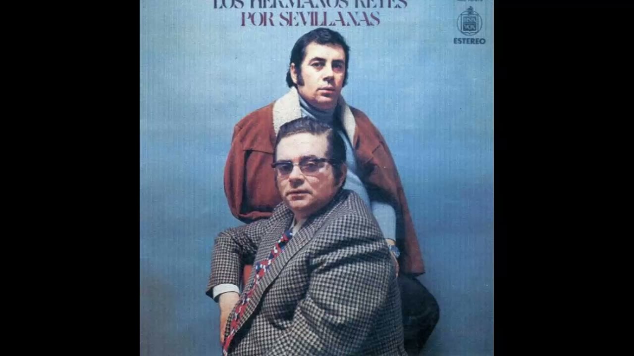 08- SOMOS ROCIEROS (LOS HERMANOS REYES) 1973: POR SEVILLANAS