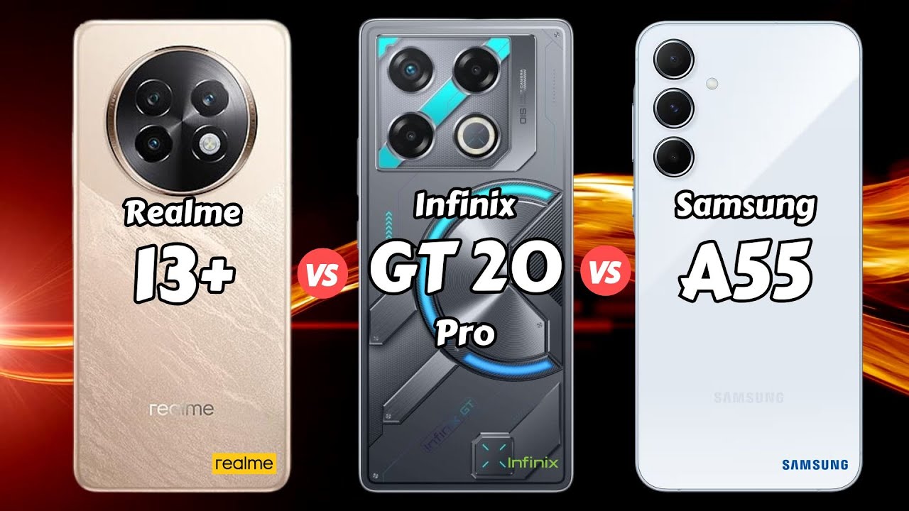 Realme 13 Plus vs Infinix GT 20 Pro vs Samsung Galaxy A55
