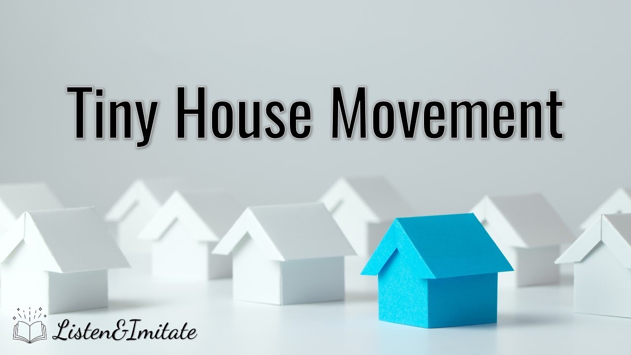 Tiny House Movement | Intermediate Listening and Speaking Practice