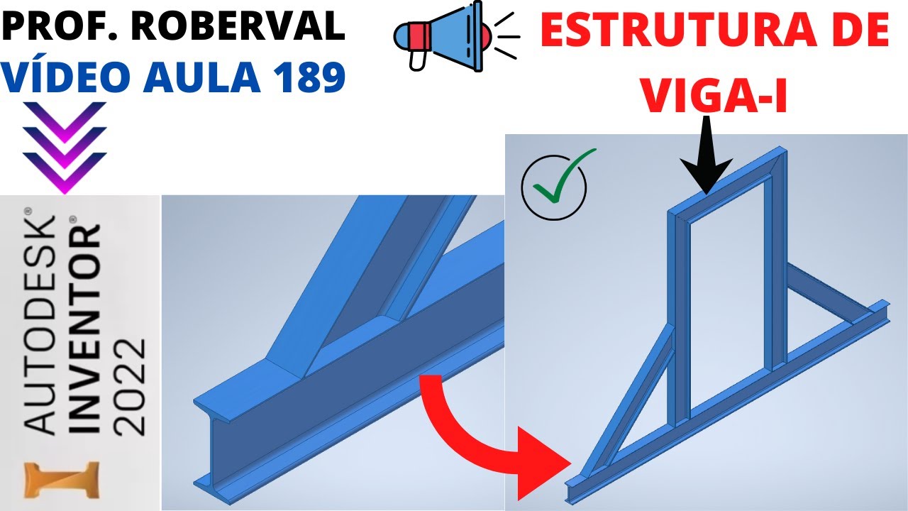 Aula 189 - Modelamento da Estrutura de Viga - I no Inventor 2022.