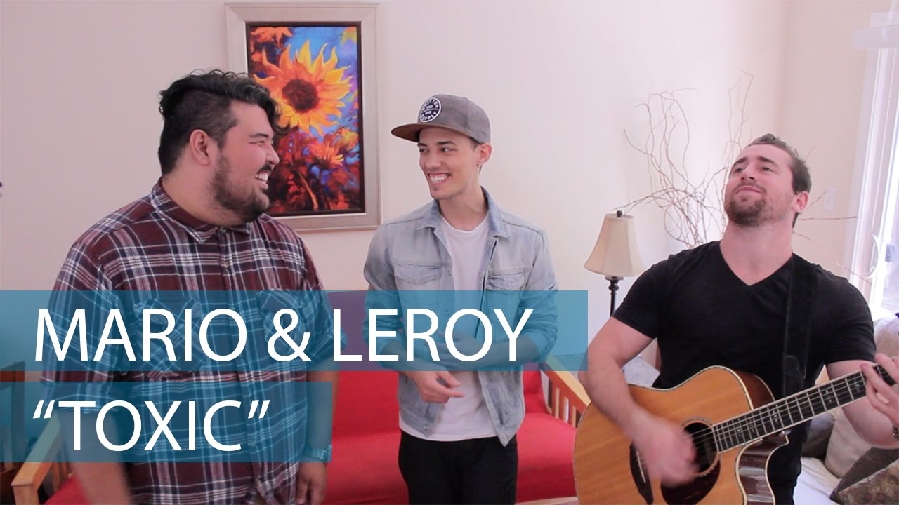 Toxic - Britney Spears (Cover by Mario Jose & Leroy Sanchez)