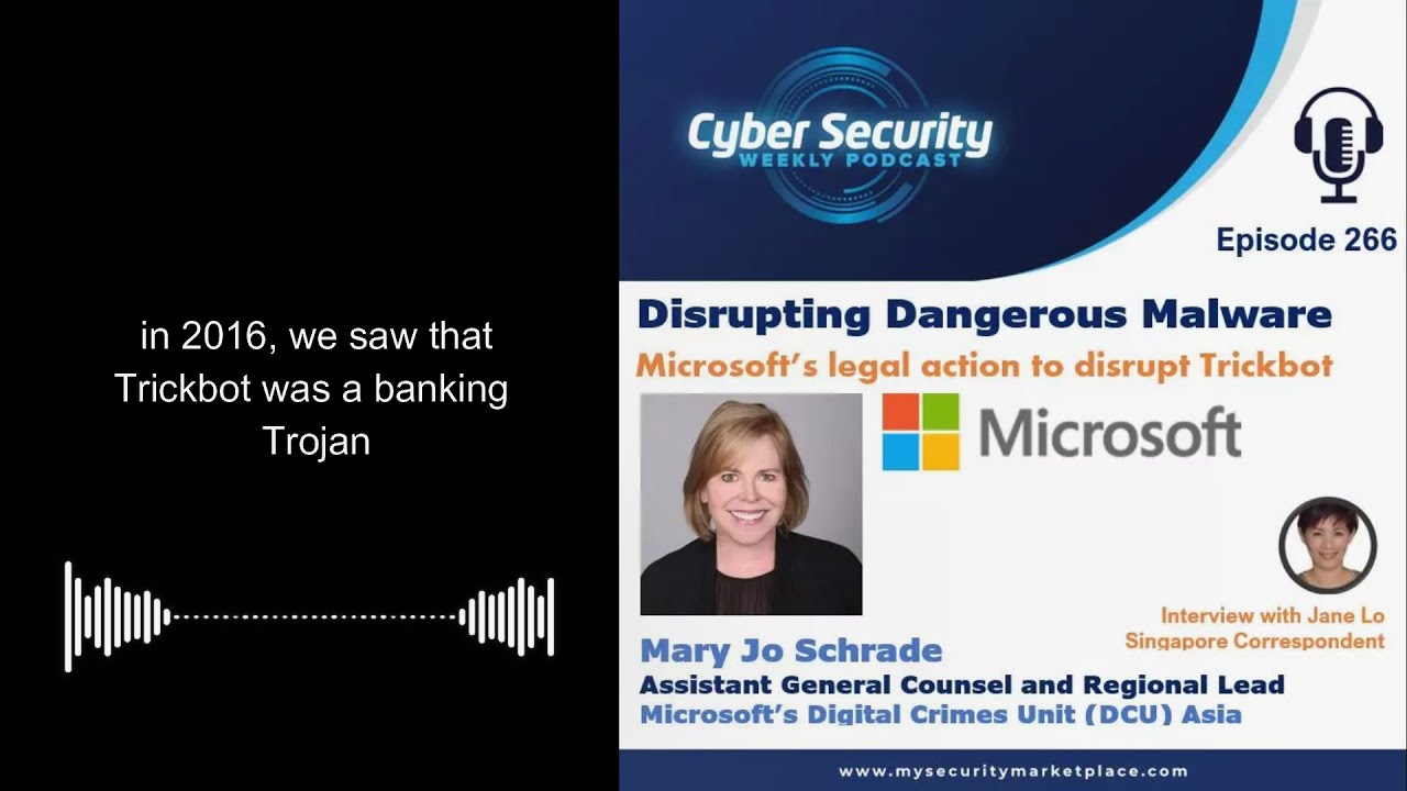 Disrupting Dangerous Malware &ndash; Microsoft&rsquo;s legal action to disrupt Trickbot [Podcast clip]