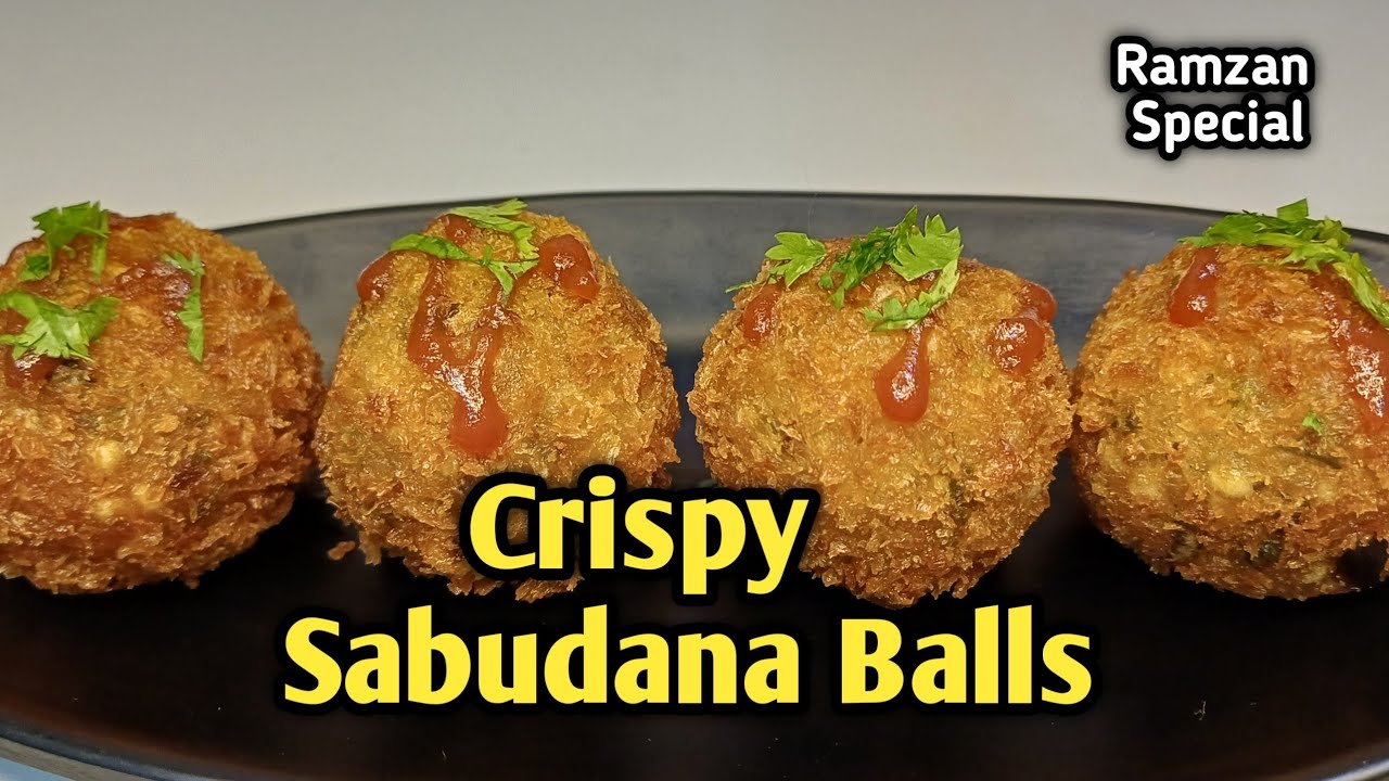 Sabudana Balls Recipe || How To Make Crispy  Sabudana Balls || Ramzan Special || Iftar Recipes