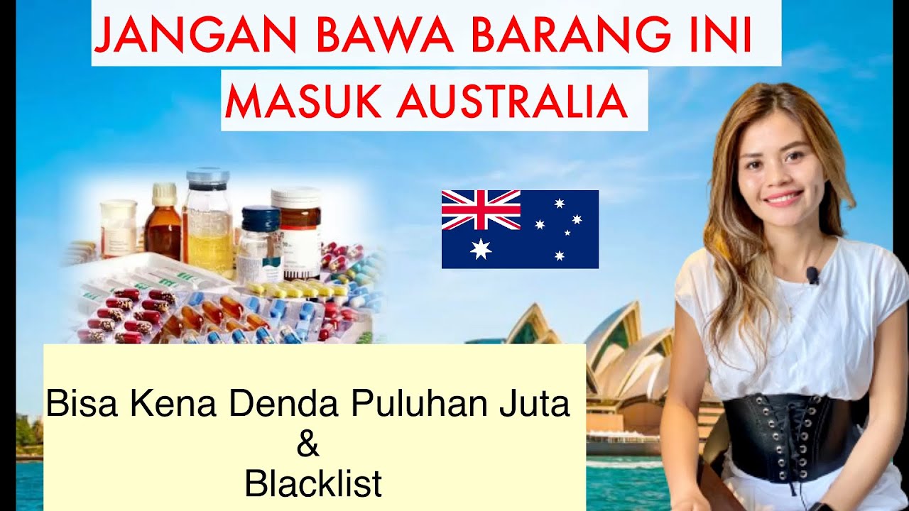 BARANG YANG DILARANG & TIDAK BOLEH MASUK AUSTRALIA TERBARU