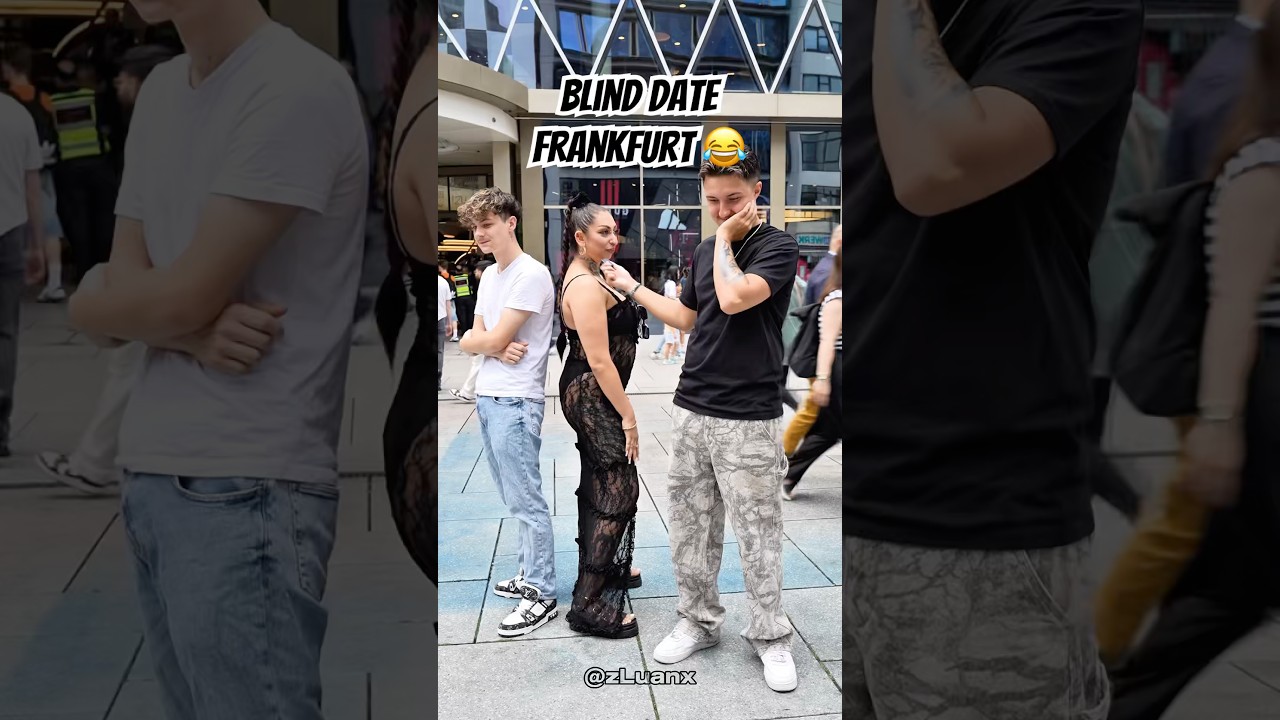 Blind Date Frankfurt 😂 