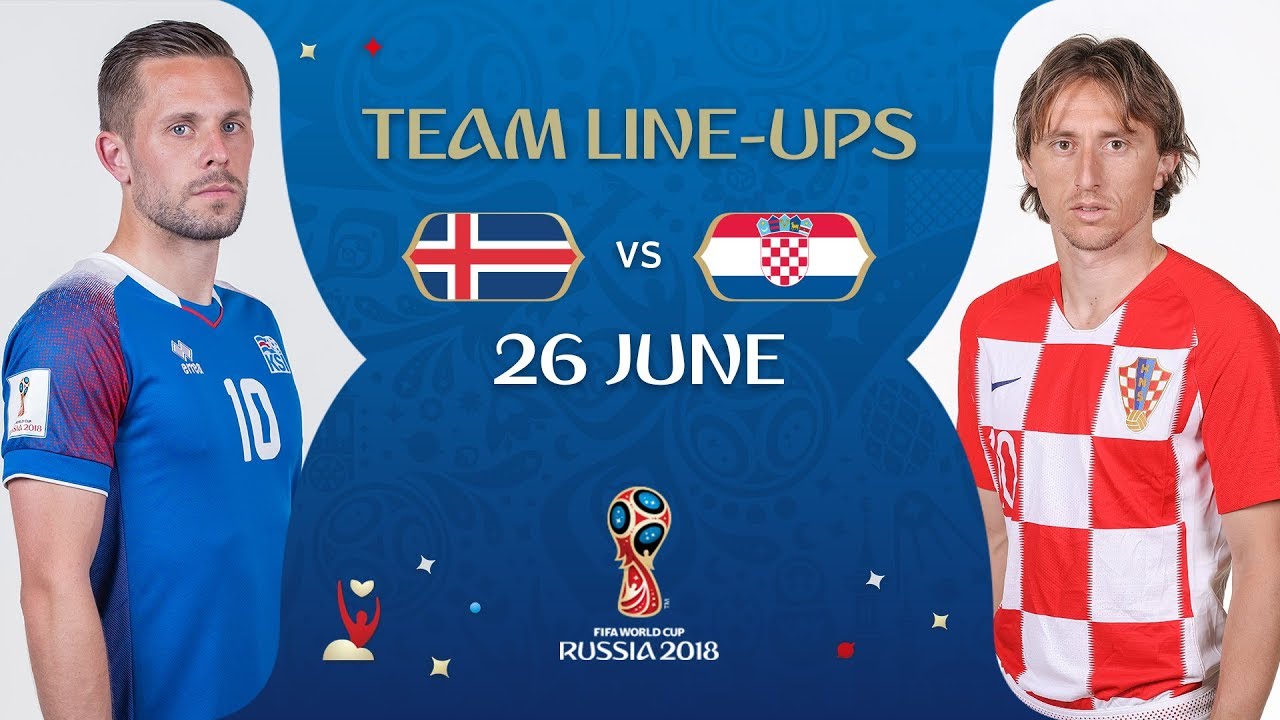 LINEUPS – ICELAND V CROATIA - MATCH 40 @ 2018 FIFA World Cup™