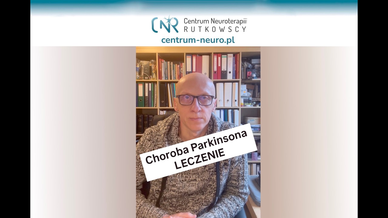 Choroba Parkinsona - LECZENIE