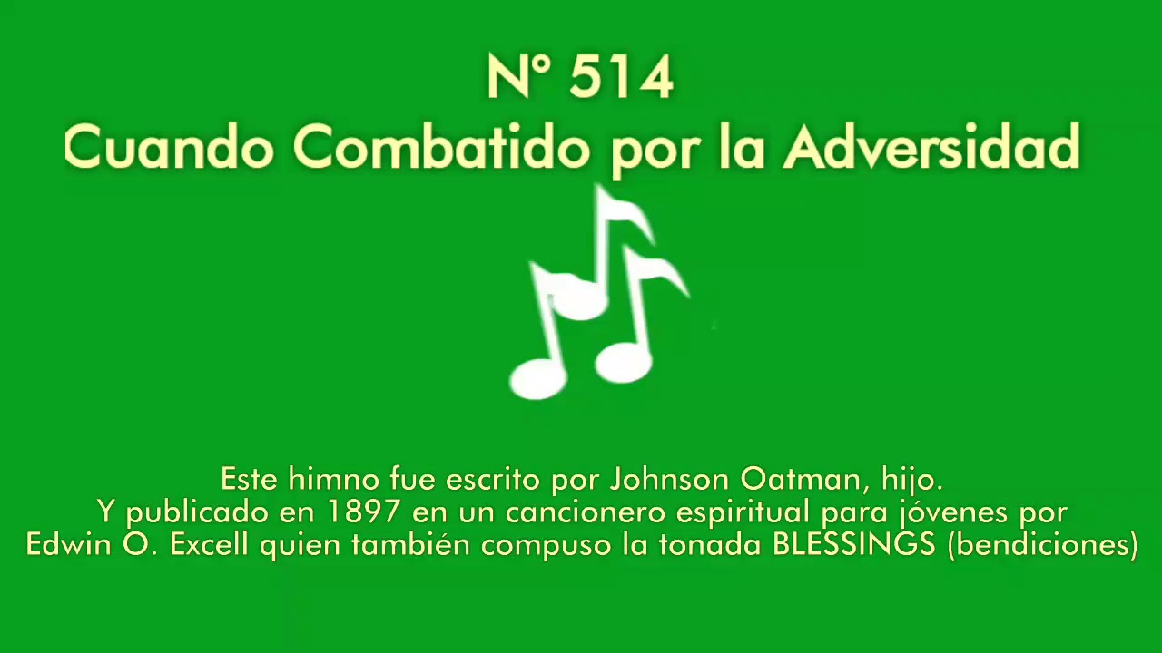 514 Cuando Combatido por la Adversidad (Pista) Tono original de las partituras de HCE