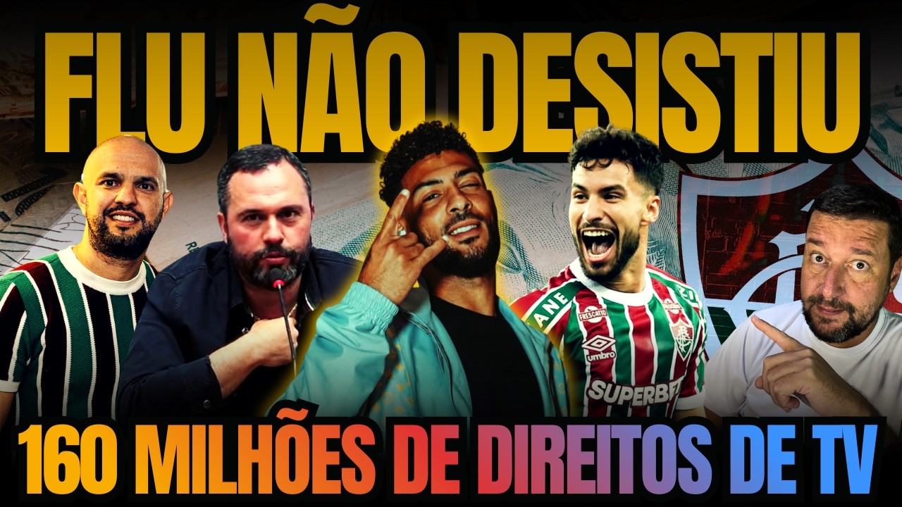 🚨FLU AVALIA NOVA OFERTA POR BOUANGA EM JULHO. MARTINELLI VALORIZADO. RECEITA DE TV AUNENTA 73%.
