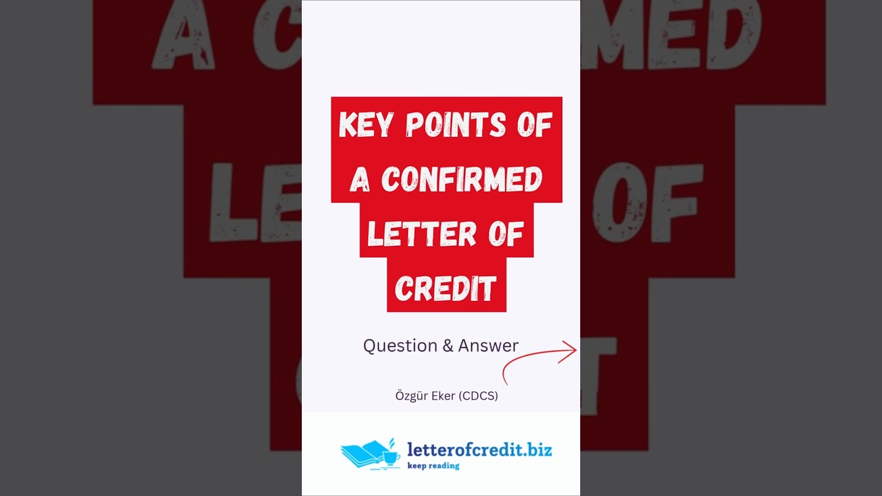 What are Key Points of a Confirmed Letter of Credit?  #letterofcredit #tradefinance