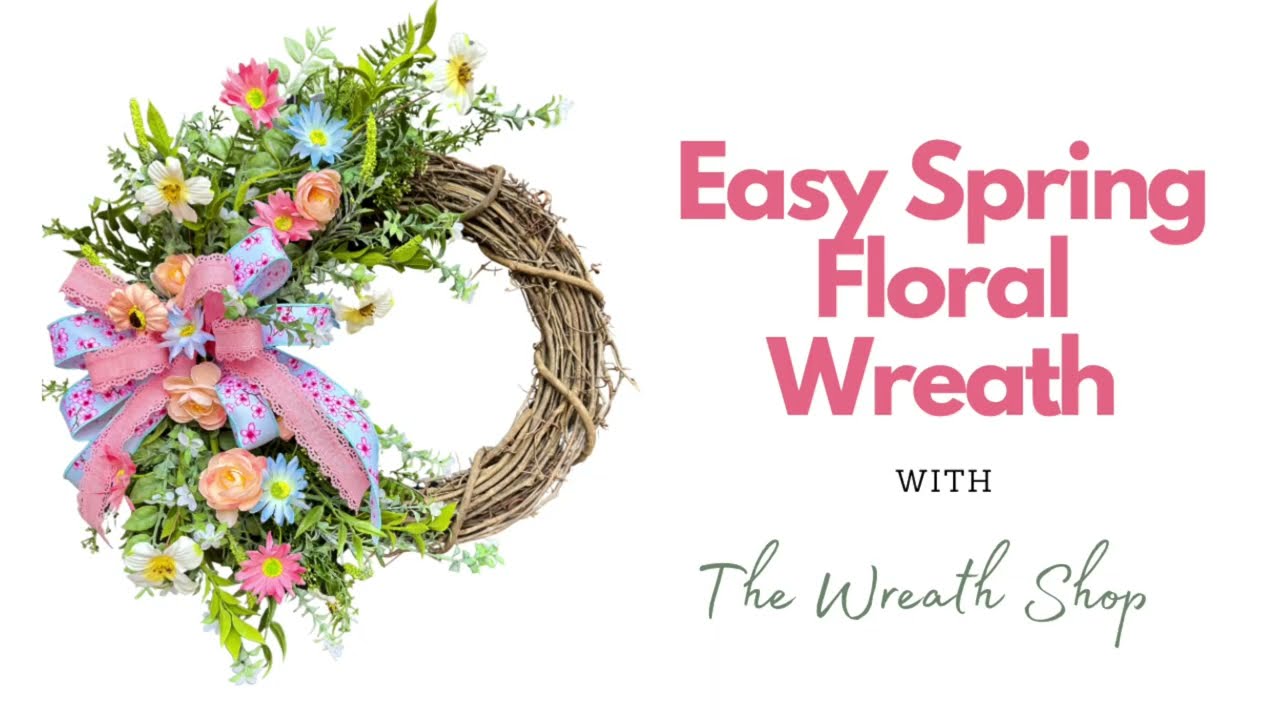 How to Make an Easy Spring Floral Grapevine Wreath