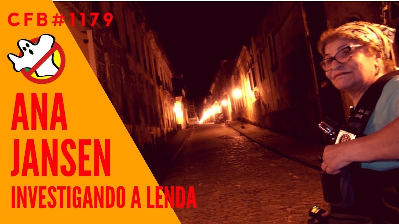 A Lenda de Ana Jansen CFB#1179 - Caça Fantasmas Brasil