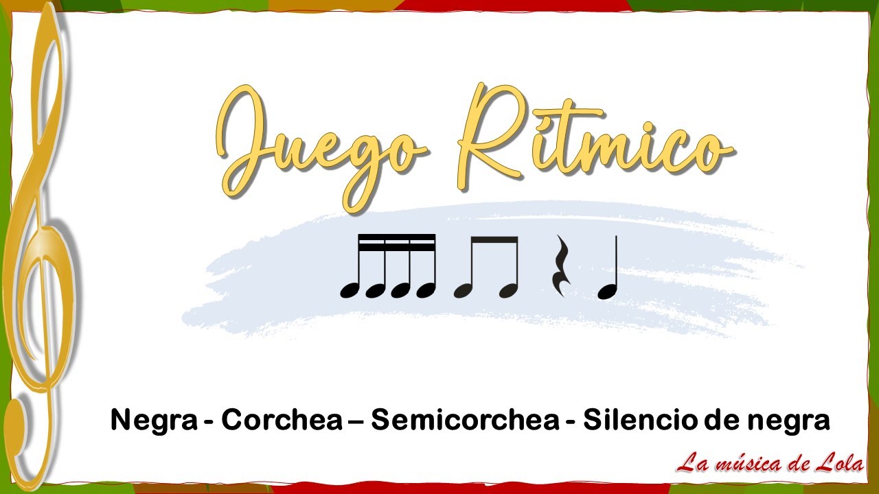 JUEGO RÍTMICO: NEGRA - CORCHEA - SEMICORCHEA - SILENCIO DE NEGRA.