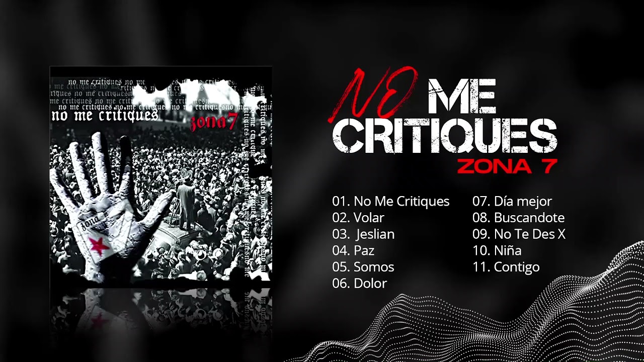 Zona 7 - No Me Critiques  (Playlist)