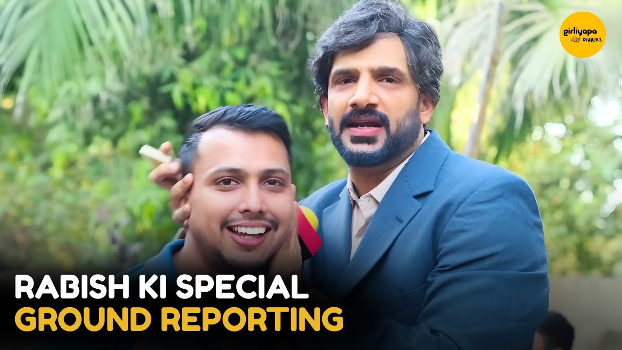 Rabish Ki Special Ground Reporting || Rabish Ki Report || Girliyapa Diaries