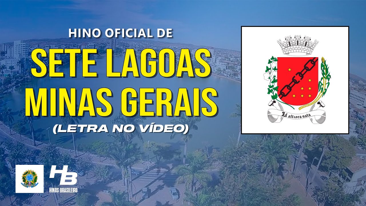 Hino de Sete Lagoas - MG (LEGENDADO)