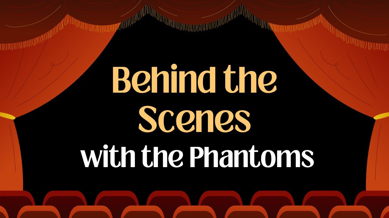 Behind The Scenes LIVESHOW with the Phantoms