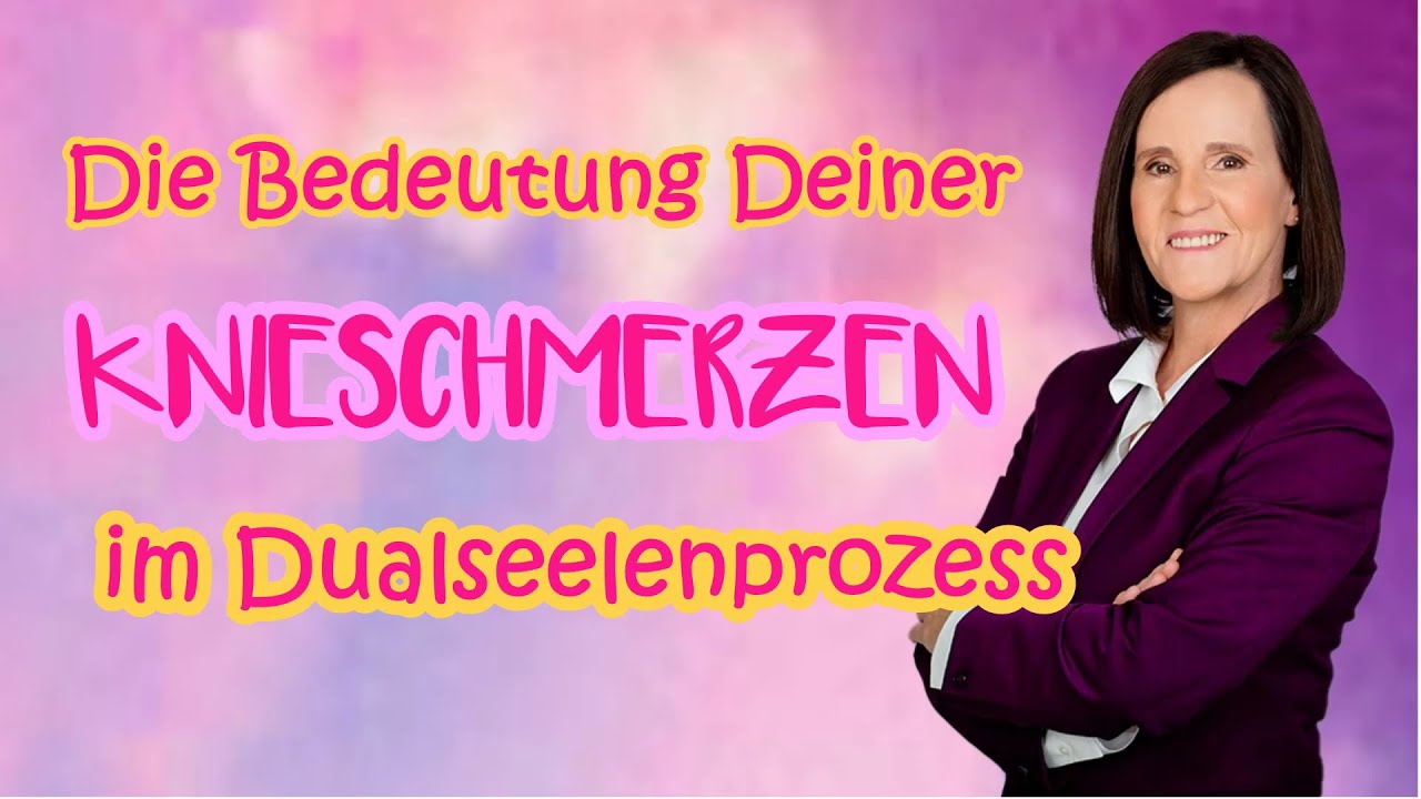Die BEDEUTUNG Deiner KNIESCHMERZEN im Dualseelenprozess💜Was will Dir DEINE eigene SEELE sagen?💜