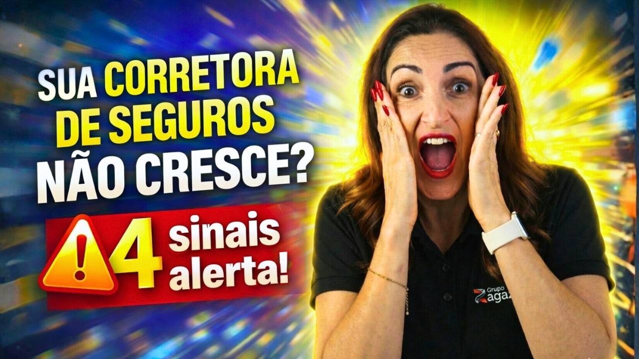 SUA CORRETORA DE SEGUROS NÃO CRESCE? 4 SINAIS DE ALERTA!! #344