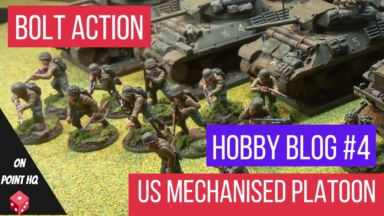 Bolt Action Hobby Blog #4 - US Mechanised Platoon