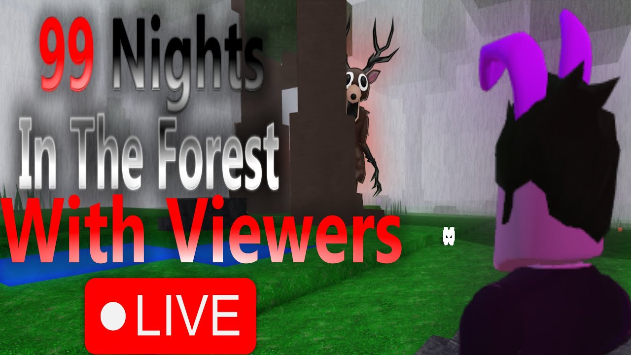 Live 🔴 Playing 99 Nights In The Forest With Viewers | Gameplay, Join