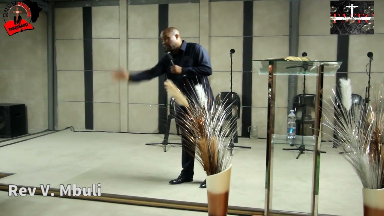 True Meaning of The Church with Rev V. Mbuli