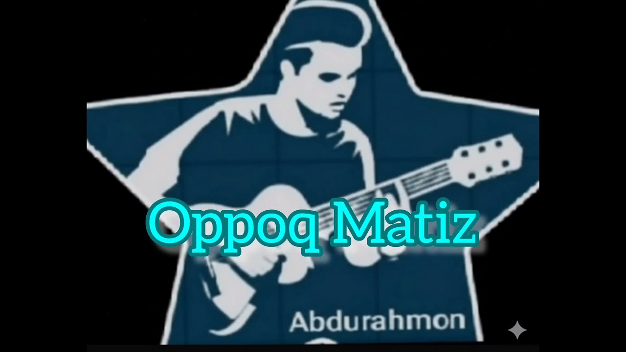Oppoq Matiz  —  Abdurahmon #abdurahmonsunoai #music #oppoqmatiz #matizlar