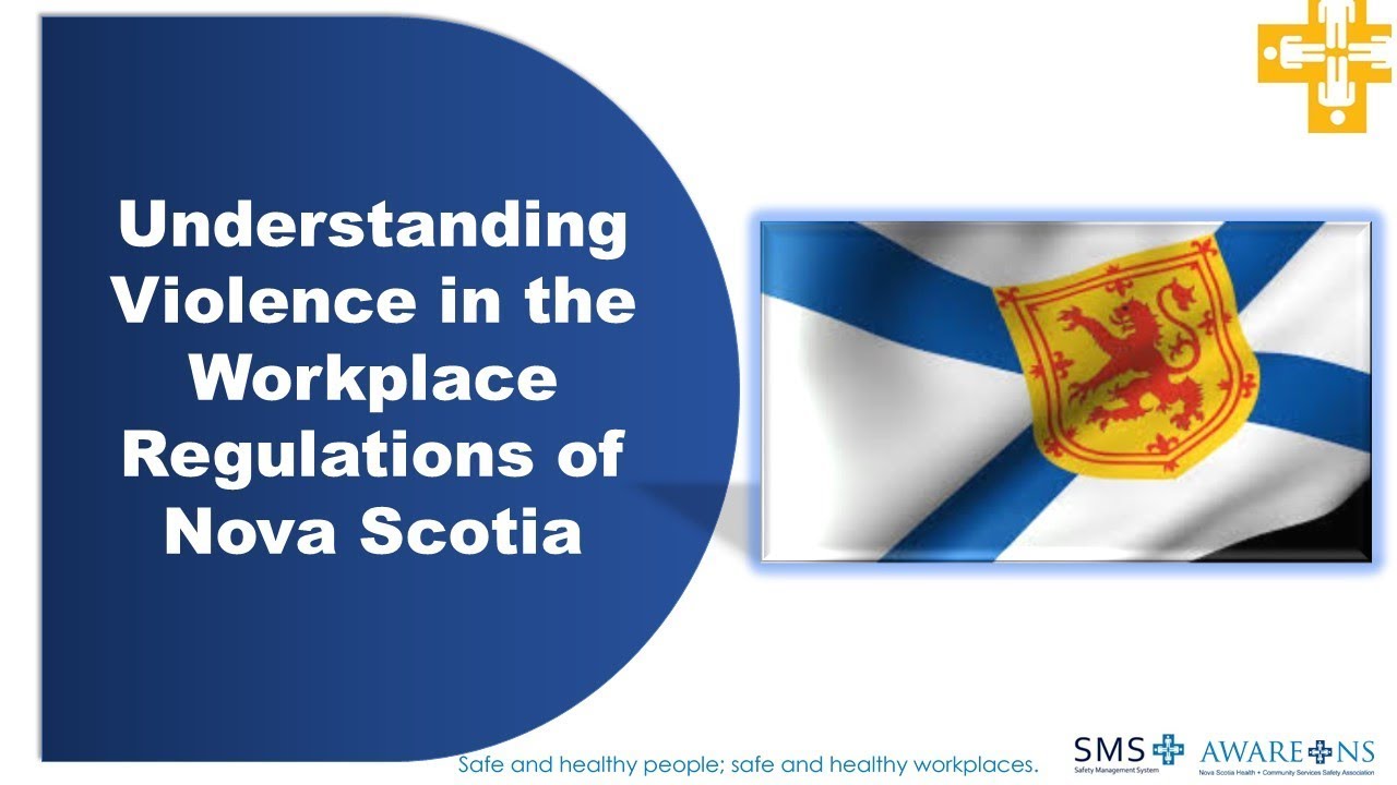 Violence in the Workplace Regulations of Nova Scotia