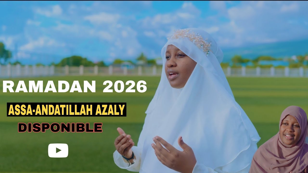 QUASIDA: RAMADAN 2026 COVER / ASSA-ANDATILLAH AZALY/ [ CLIP OFFICIEL ]