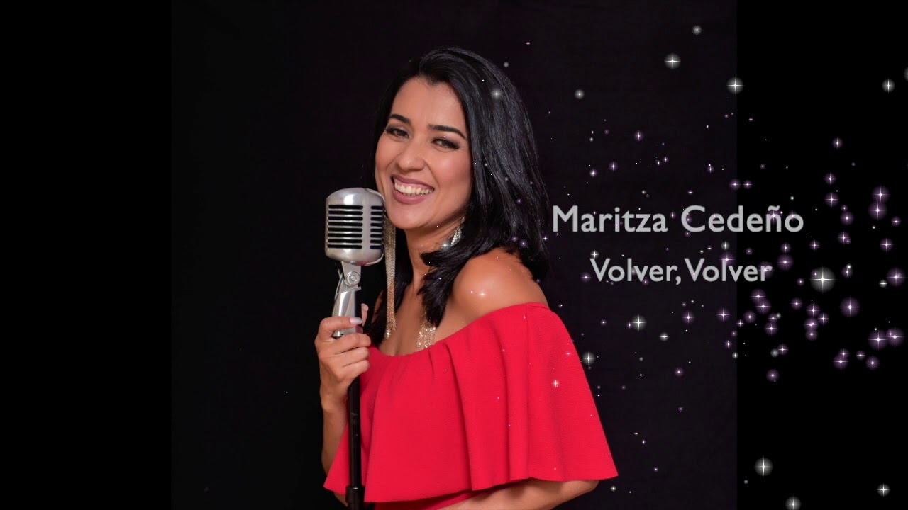 Maritza Cedeño - Volver, Volver (video lyrics)