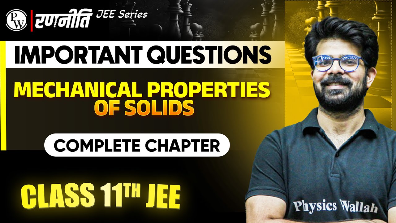 रणनीति 2025: Mechanical Properties of Solids | IMPORTANT QUESTIONS⚡️| Class 11th JEE