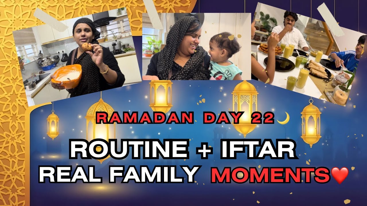 Ramadan Day 22 Vlog | Our Ramadan Routine + Iftar Preparation | Family Moments 🌙