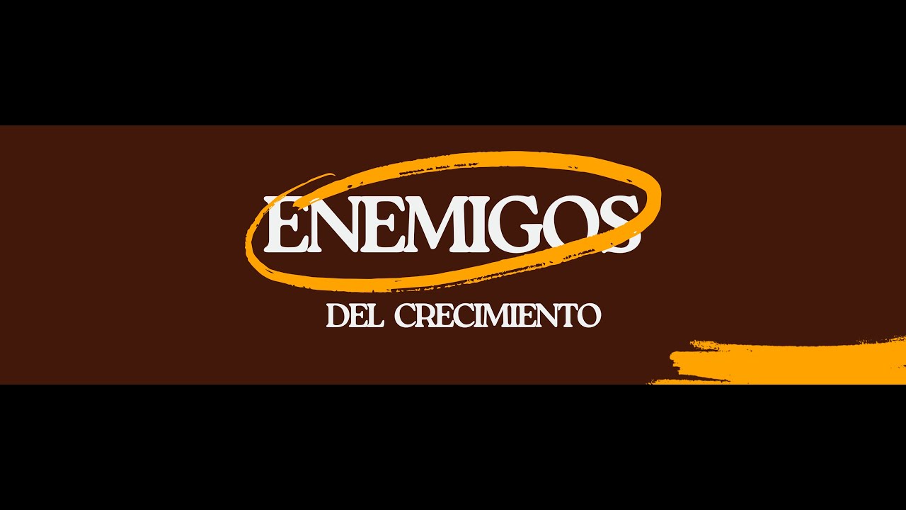ENEMIGOS DEL CRECIMIENTO- LUIS MEJÍA