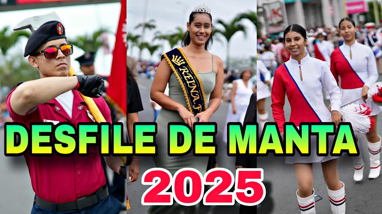 Desfile Cívico de Manta 2025 | Alcaldía de Manta - Ecuador 🇪🇨