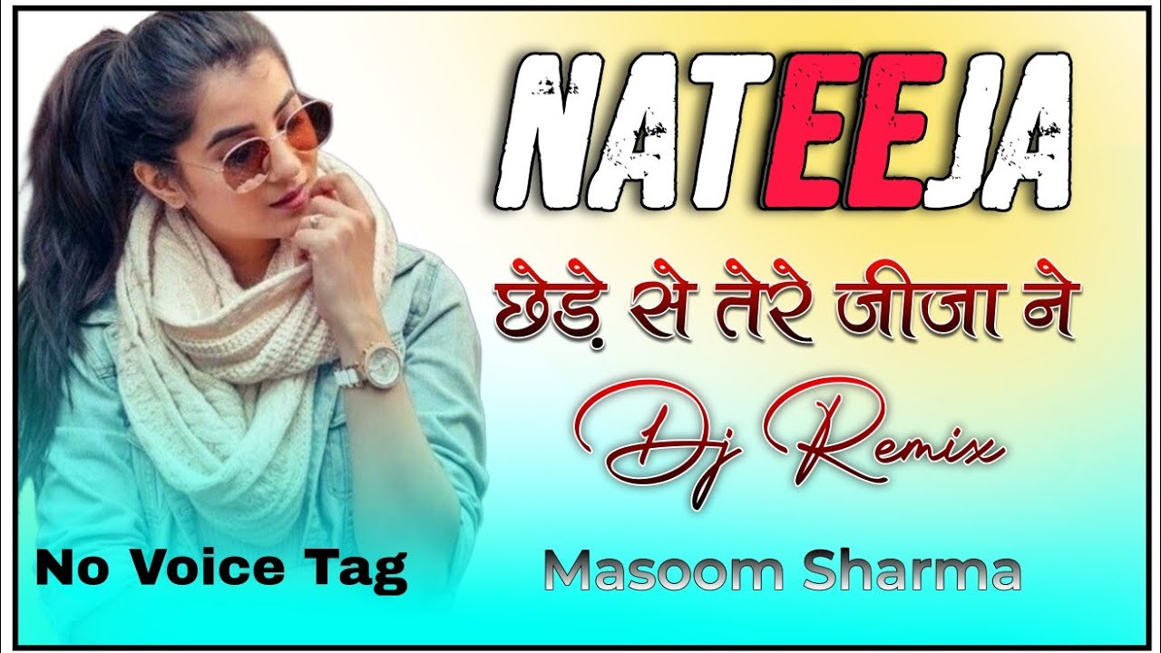 👉 “Nateeja Masoom Sharma – DJ Remix | Chhede Se Tere Jija Ne | Haryanvi Viral DJ Song 2025”