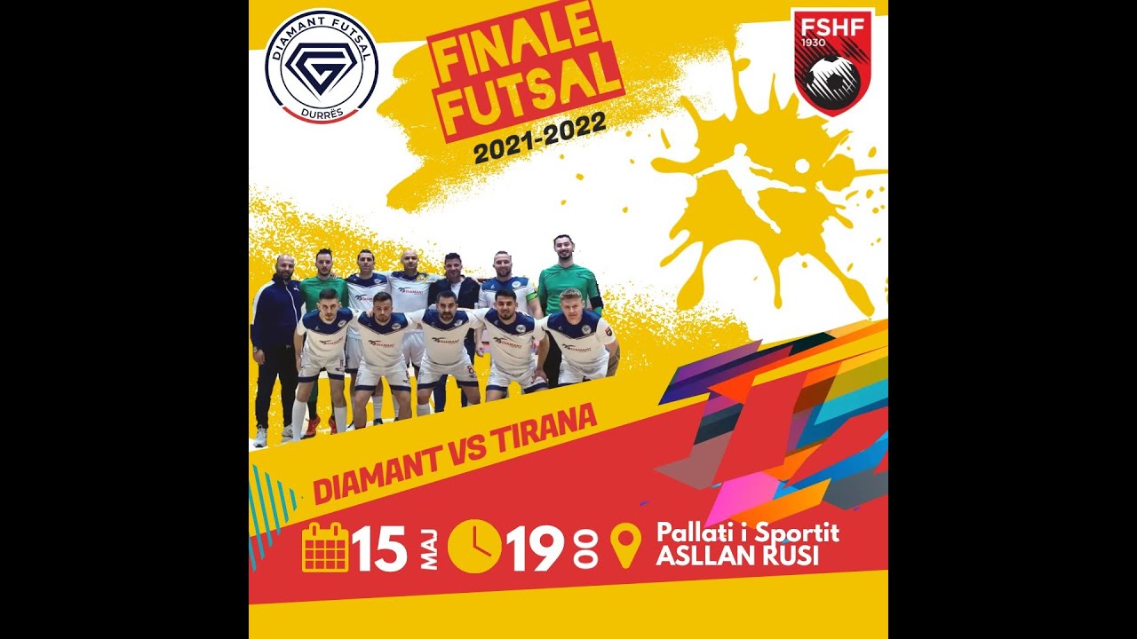 Finale - FSHF FUTSAL - Diamant VS Tirana - 15.05.2022
