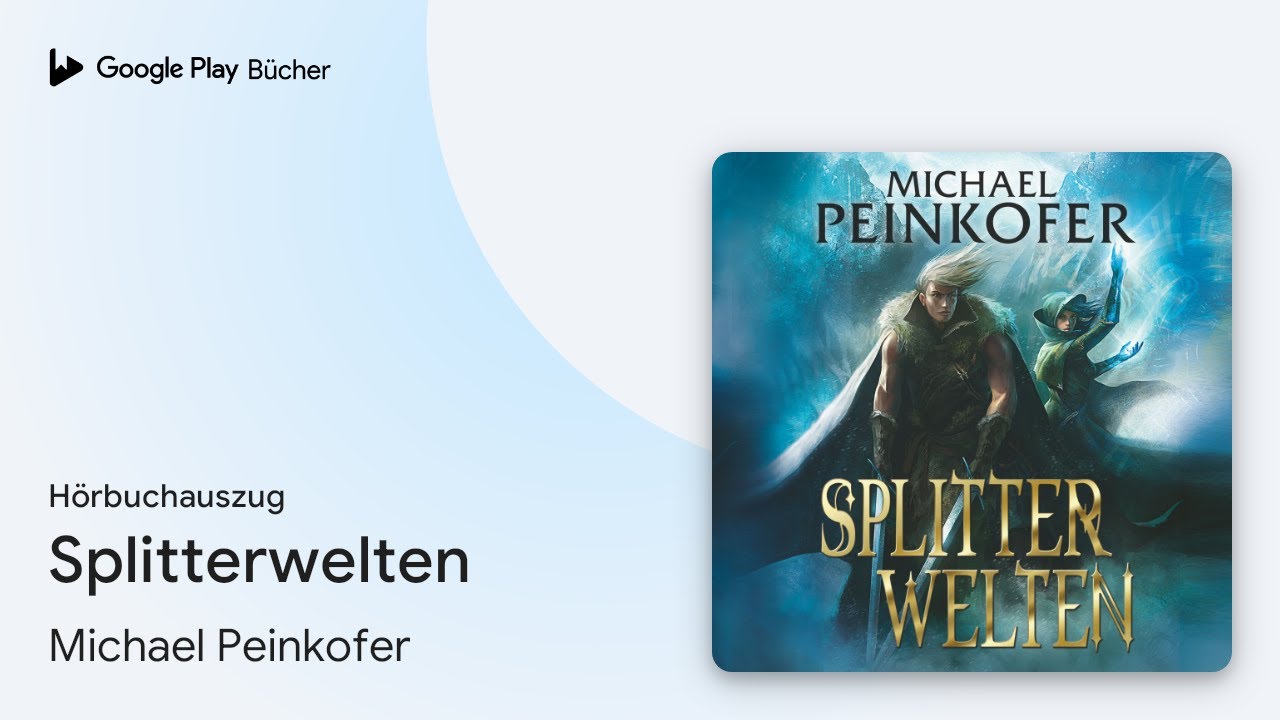&bdquo;Splitterwelten&ldquo; von Michael Peinkofer&nbsp;&middot; H&ouml;rbuchauszug