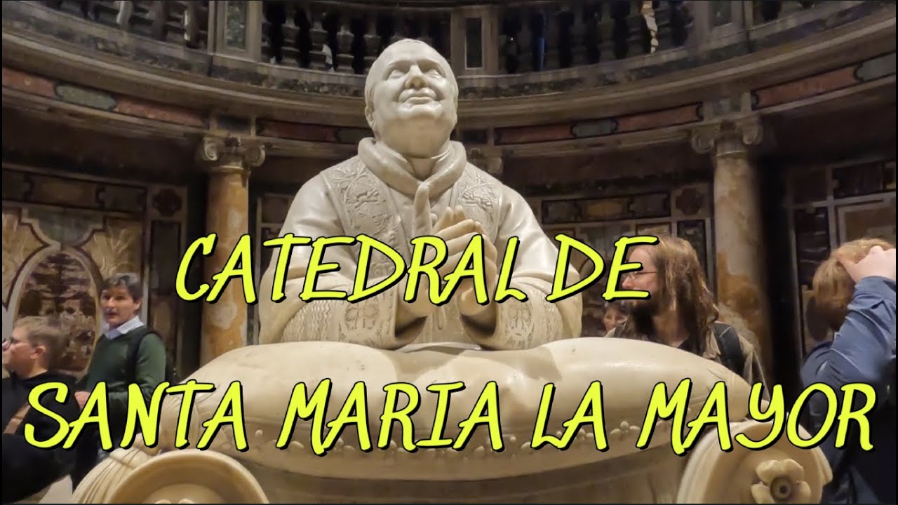 IGLÉSIA DE SANTA MARIA LA MAYOR -  4K 1
