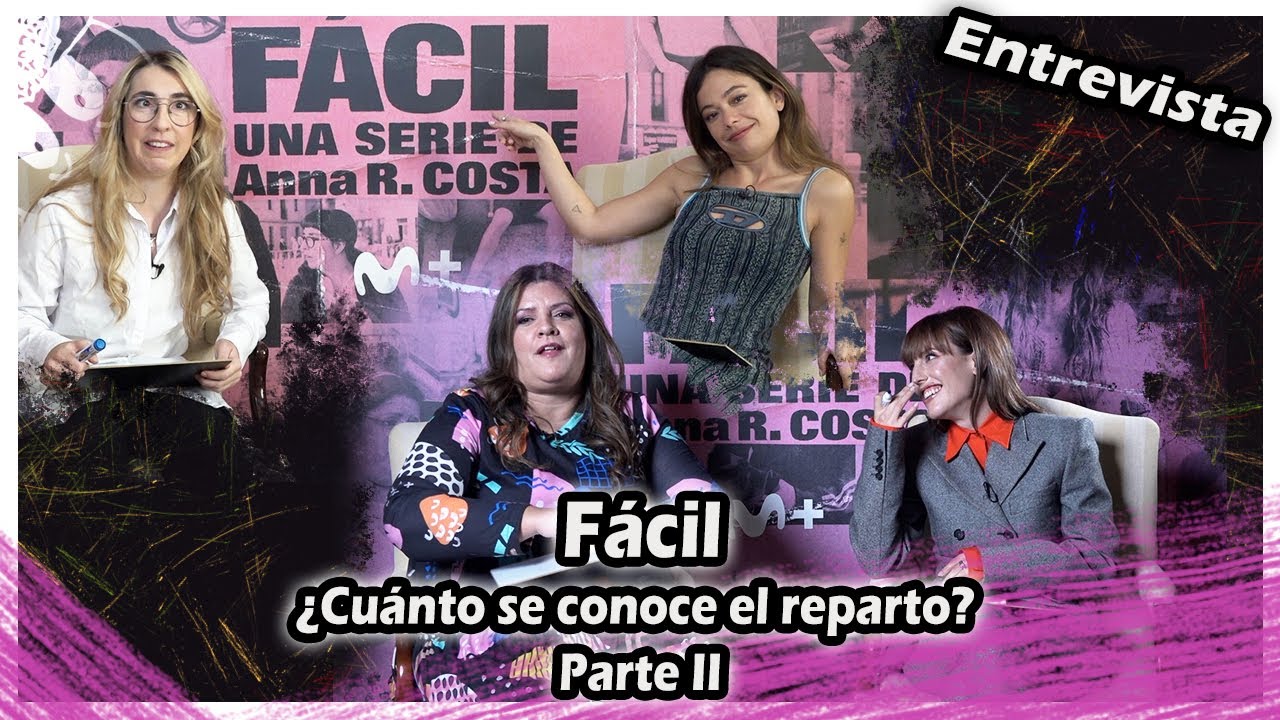 #F&aacute;cil  | &iquest;Cu&aacute;nto se conocen Anna Castillo, Natalia de Molina, Anna Marchessi y Coria Castillo?