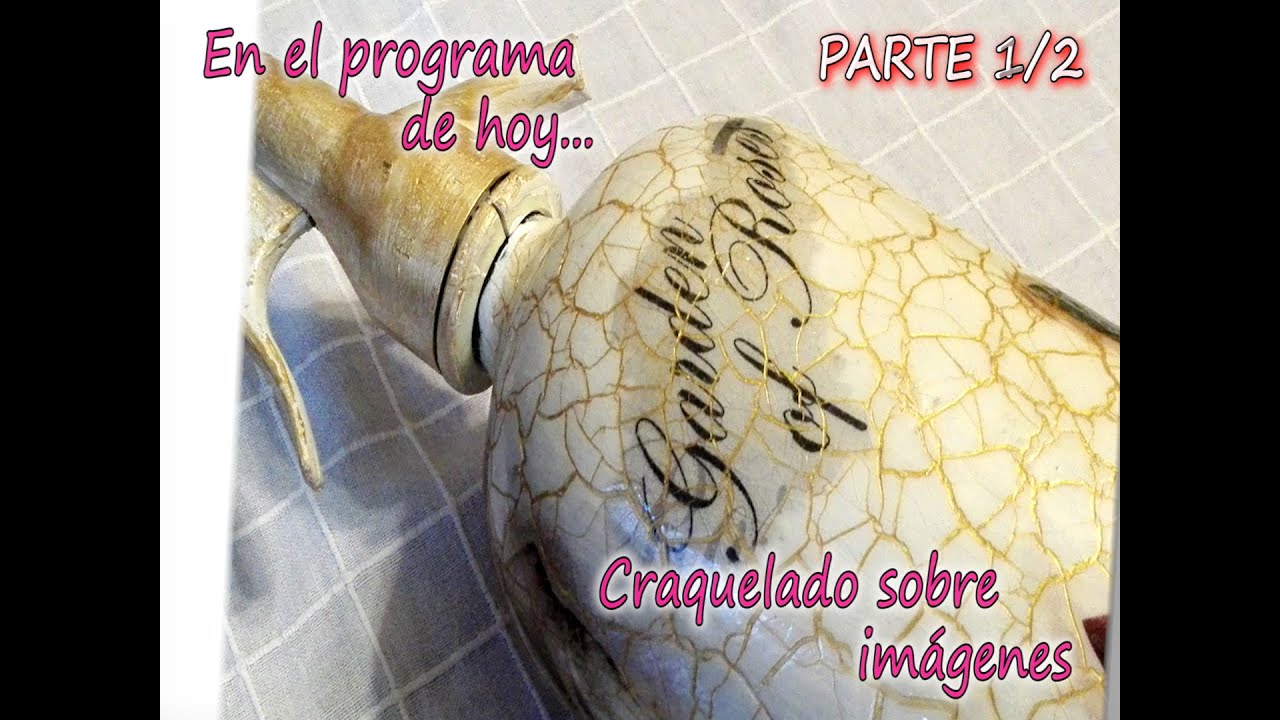 CRAQUELADO SOBRE IMAGENES Parte 1/3