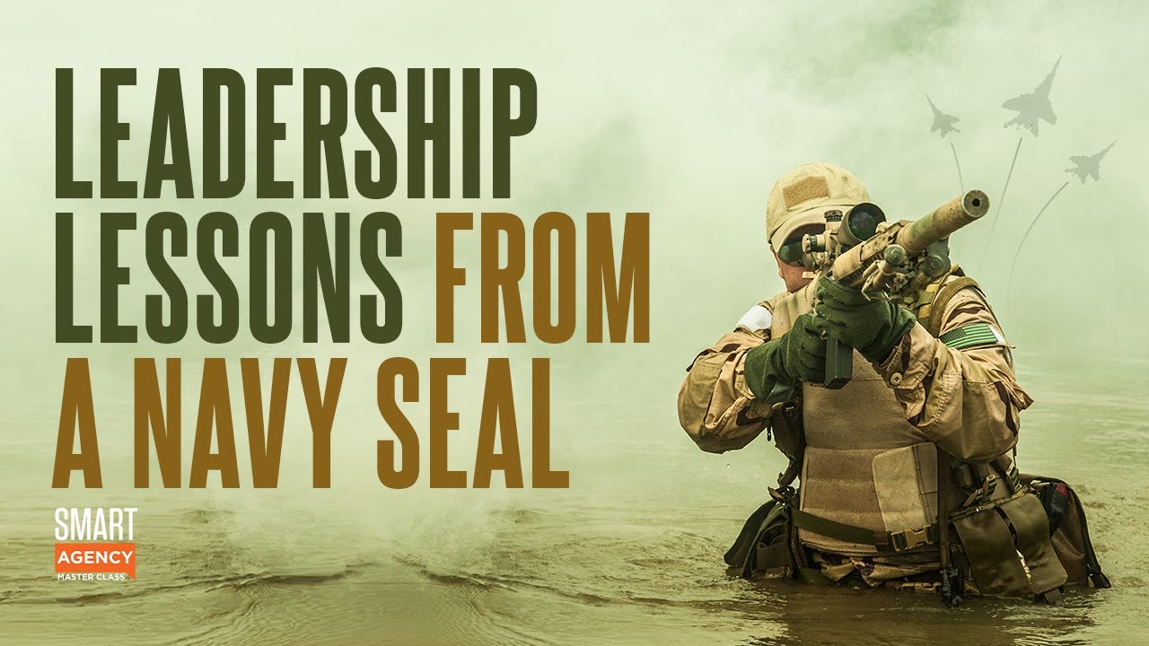 Digital Agency Leadership Lessons from a Former Navy SEAL